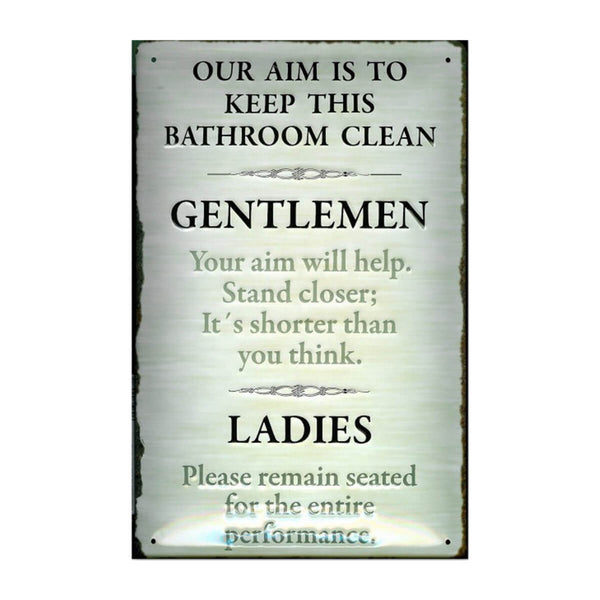 Our aim is to keep this Bathroom clean - Vintage Style Decorative Metal Sign