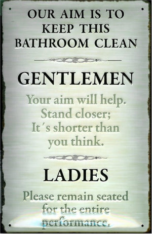 Our aim is to keep this Bathroom clean - Vintage Style Decorative Metal Sign