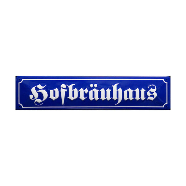 Hofbrauhaus Street Sign - Decorative Metal Sign